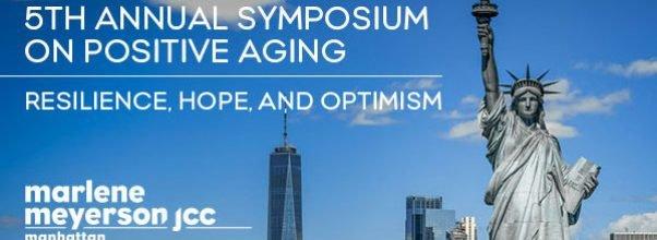 The Annual Symposium on Positive Aging: November 16