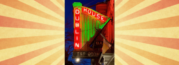 Dublin House’s Neon Sign Will Be Lit This Weekend